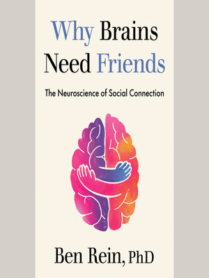 cover image of Why Brains Need Friends